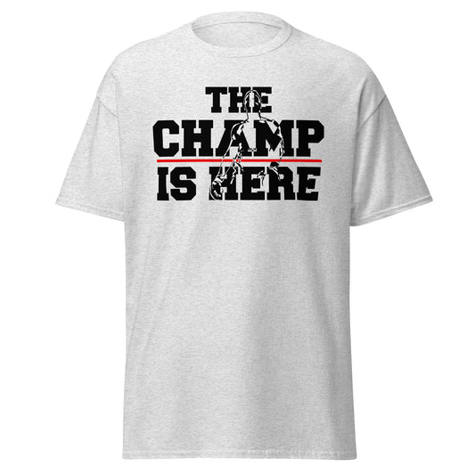 The Champ Is Here T-Shirt - Casual Tee for Winners - thenightmareinc