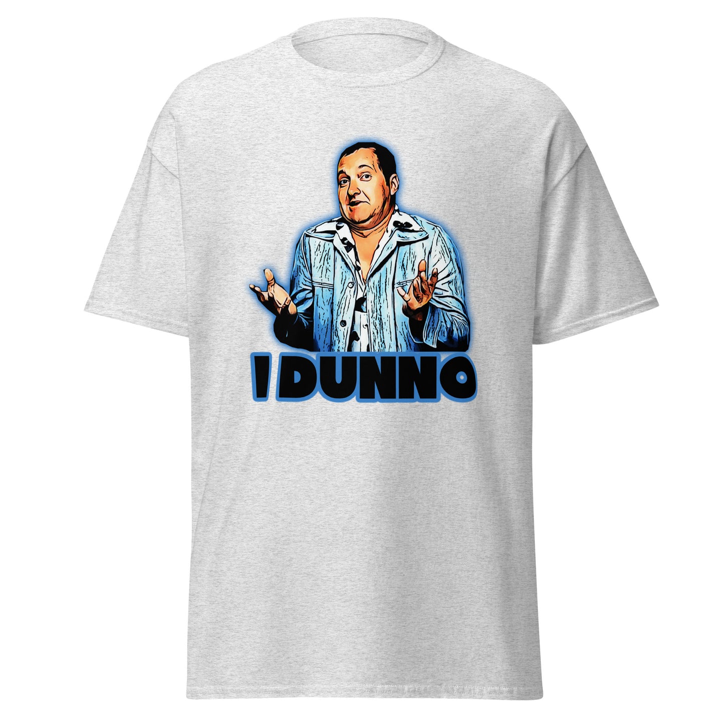 Cousin Eddie - 'I Dunno' T-Shirt - A Classic Quote