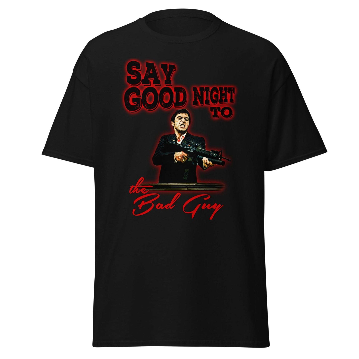 Scarface Classic Tee - Say Goodnight to the Bad Guy 80s Movie Shirt - thenightmareinc
