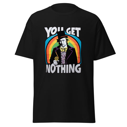 Willy Wonka 'You Get Nothing' T-Shirt - A Sweet Slice of Sarcasm