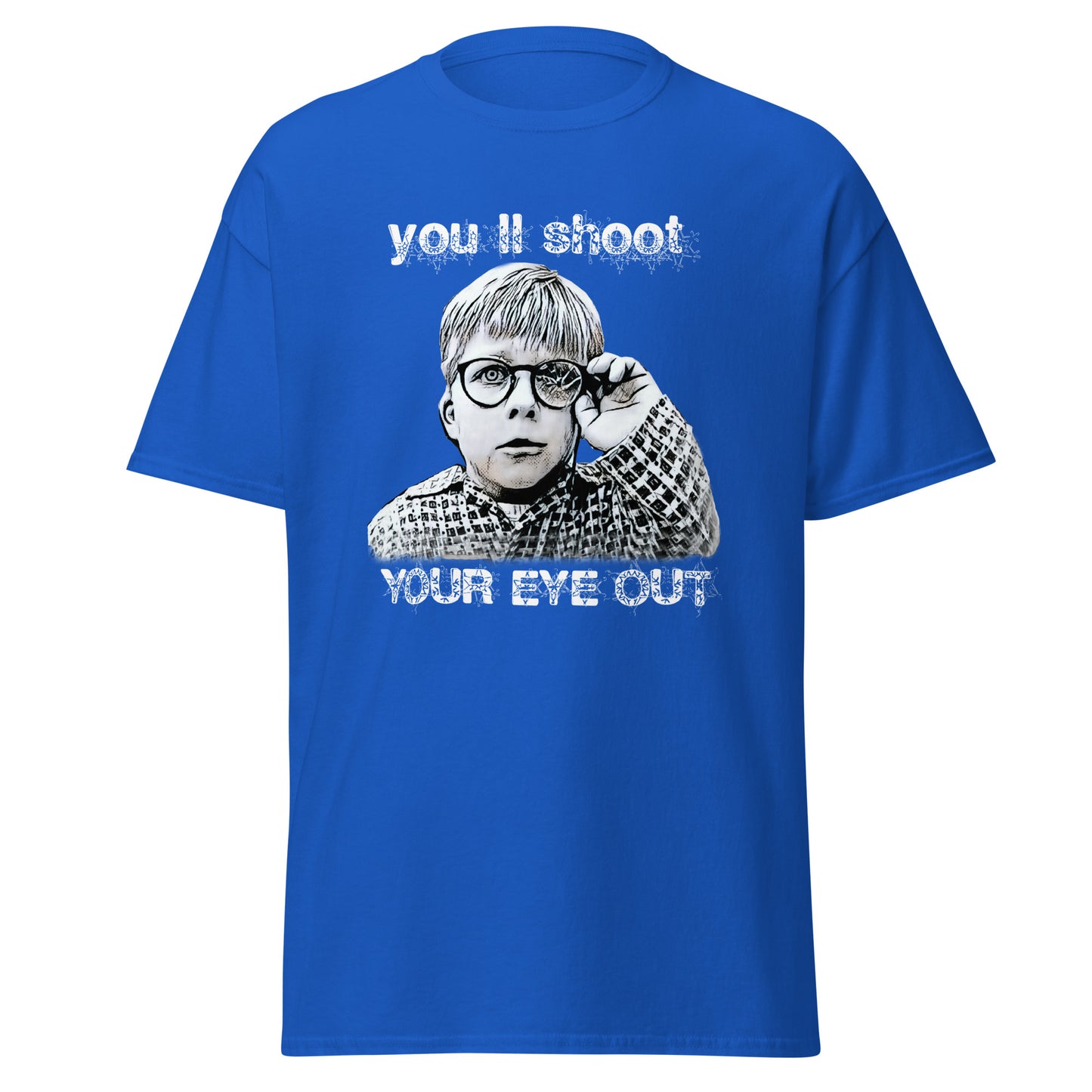 A Christmas Story - 'You'll Shoot Your Eye Out!' T-Shirt - A Holiday Classic Quote