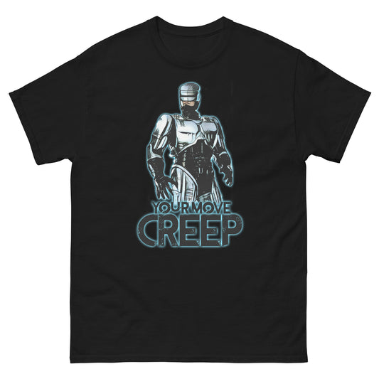 Your Move, Creep: Robocop Movie Quote T-Shirt - thenightmareinc